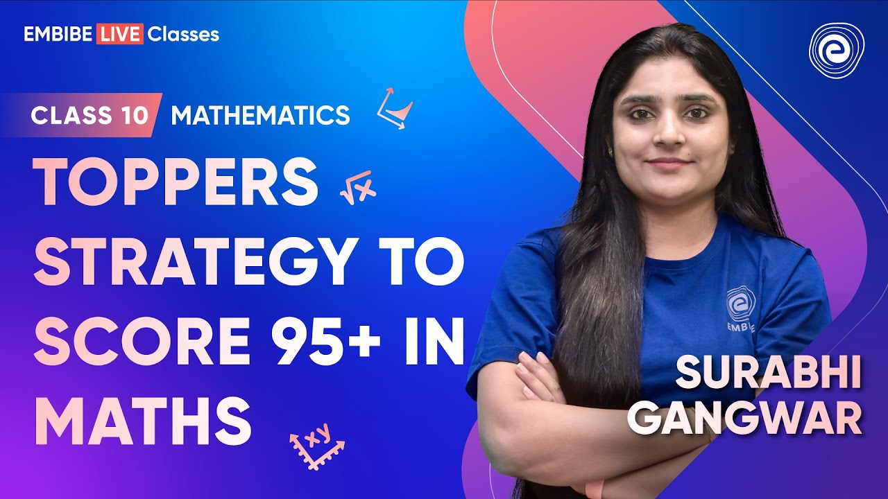 Toppers Strategy to Score 95+ in Maths | Class 10 | CBSE Boards 2023 ...