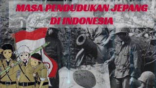 MASA PENDUDUKAN JEPANG DI INDONESIA