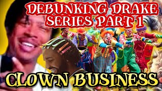 DEBUNKING DRAKE SERIES PT1 : CLOWN BUSINESS | NARRATED BY @RedTopReactions:A MASTER MANIPULATOR