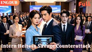 [ENG DUB]🌟I’m The Hidden Billionaire CEO, Pretended To Be A Low-Paid Intern To Find My Birth Family