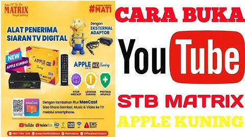 CARA BUKA APLIKASI YOUTUBE DI STB MATRIX APPLE KUNING
