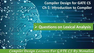 Ch 1.9:Questions on Lexical Analysis |Compiler Design Lectures for GATE CSE