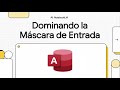 Dominando la Máscara de Entrada de Access
