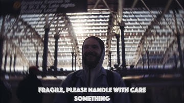 FRAGILE, PLEASE HANDLE WITH CARE - SOMETHING (Original)
