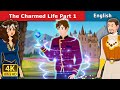 The Charmed Life Part 1 Story Stories For Teenagers EnglishFairyTales