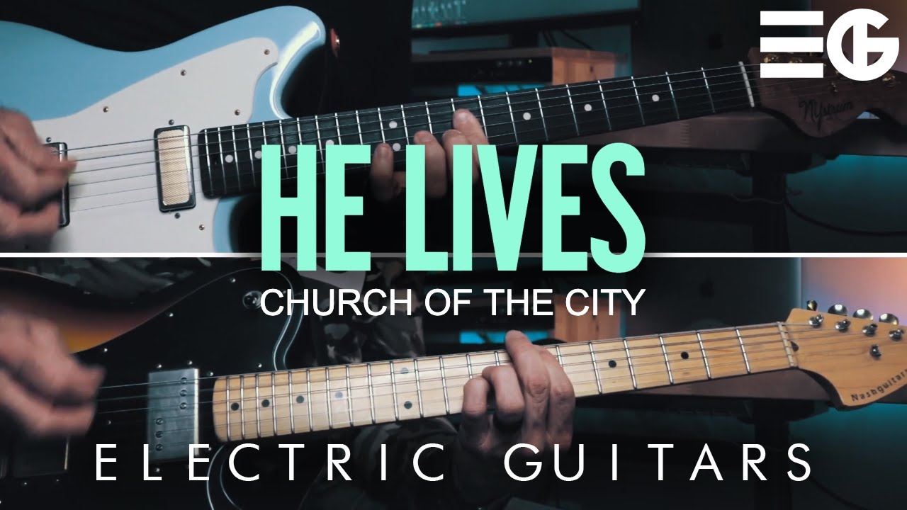 He Lives ELECTRIC GUITAR Church Of The City YouTube
