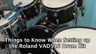 Things To Know When Setting up the Roland VAD516