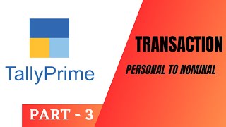 Transaction || Part - 3 || Transaction Between Personal to Nominal Account || The programming Hub
