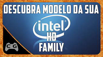 Como saber qual é a minha Intel HD Graphics?