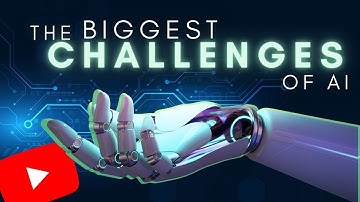 The Biggest Challenges of AI (and solutions!)