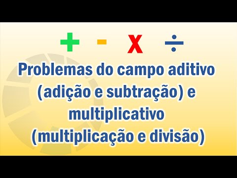 Problemas do campo aditivo e multiplicativo