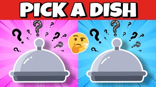 PICK A DISH | PICK A DISH CHALLENGE | Delicious Food 🤩