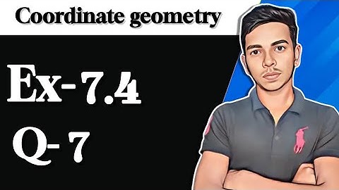 EX-7.4 Q.7 Solution (CLASS10) [ NCERT ]