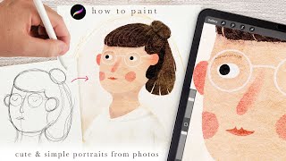 Paint cute portraits from photos ☺ procreate tutorial & Procreate for beginners