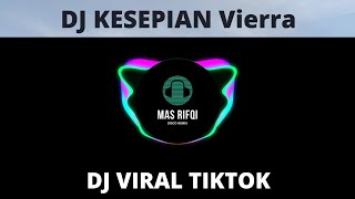 DJ Kesepian ~vierra~ |DJ Various Artist|  [DISCO REMIX]