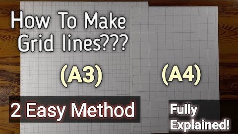 How To Make Grid lines For Drawing On A4 and A3 Size Sheets???