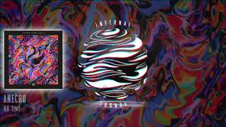 Anecho - No Time (IFSDIGIVALP002)