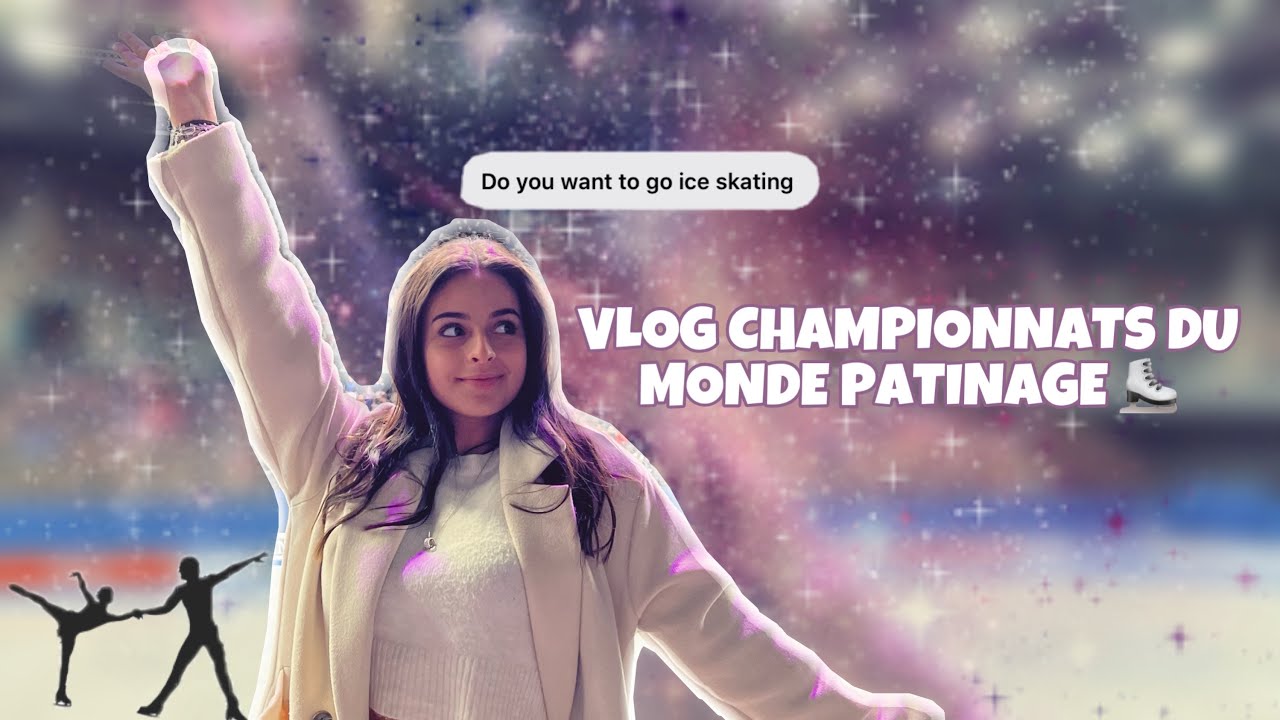 ON VA AUX CHAMPIONNATS DU MONDE DE PATINAGE ⛸ (vlog Montpellier)