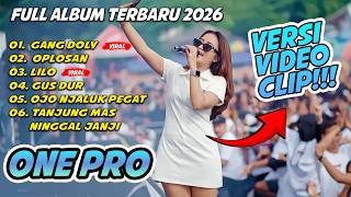 ONE PRO FULL ALBUM 2026 TERBAIK