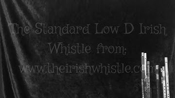 Standard Low D Irish Whistle from www.theirishwhistle.com demonstration by Nick Metcalf review