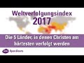 #Weltverfolgungsindex2017: In diesen 5 Ländern werden Christen am härtesten verfolgt