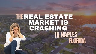 Naples real estate is crashing