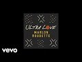 Marlon Roudette - Ultra Love (Official Audio)