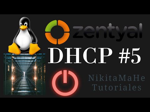 DHCP #5 - Configurar un Servidor DHCP en Zentyal 7.0