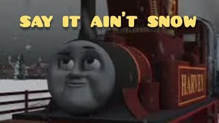 Say It Aint Snow Thomas Train Engine