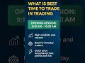Best Time to Trade for Maximum Profit (Backtested Day Trading Hours) [2025]