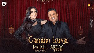 Camino Largo - Rafael Santos Díaz Feat Arelys Henao (Video Oficial)