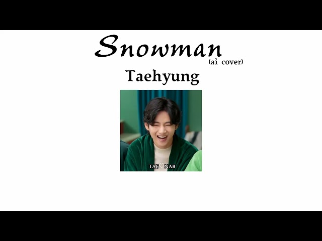 Taehyung - Snowman (ai cover) class=