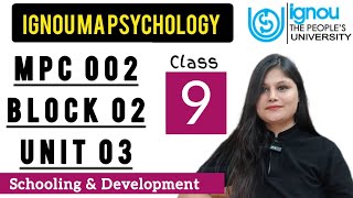 MPC 002 Block 2 unit 3 : Class 09 for IGNOU MA Psychology | developmental psychology