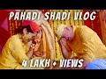 Garhwali Wedding VLOG || Uttarakhand || Nidhi weds Aashish || Pahadi Wedding