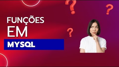 Usando Funções em MySQL