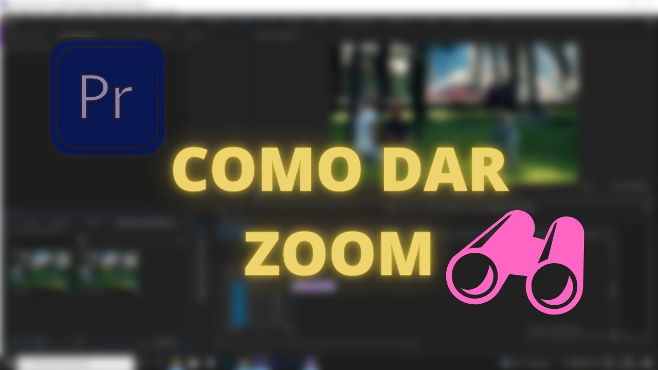 COMO DAR ZOOM EDITANDO NO ADOBE PREMIERE PRO - TUTORIAL RÁPIDO E FÁCIL