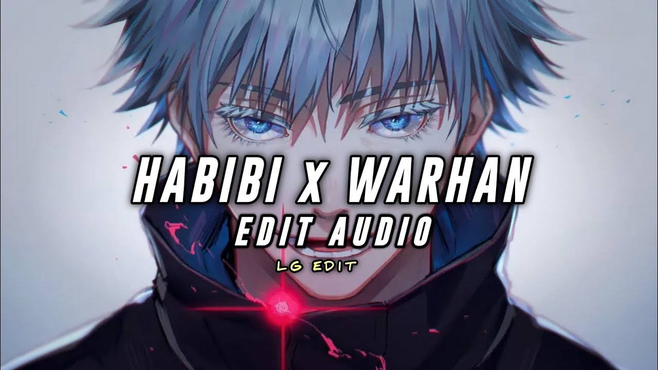 Habibi x Wahran [edit audio] LG EDIT YouTube