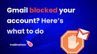 Gmail blocked your account! Here is what to do.