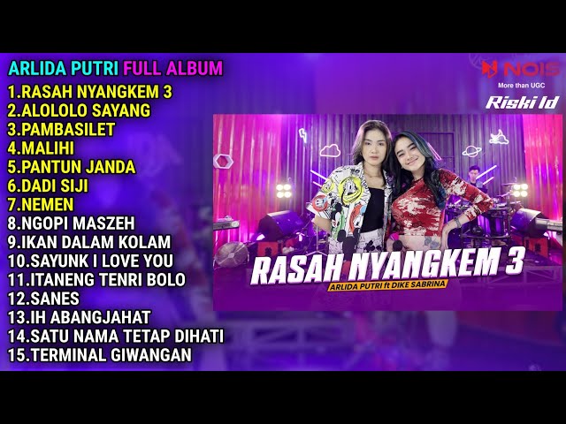 ARLIDA PUTRI FT DIKE SABRINA RASAH NYANGKEM 3 VERSI VIDIO KLIP FULL ALBUM TERBARU 2023 class=