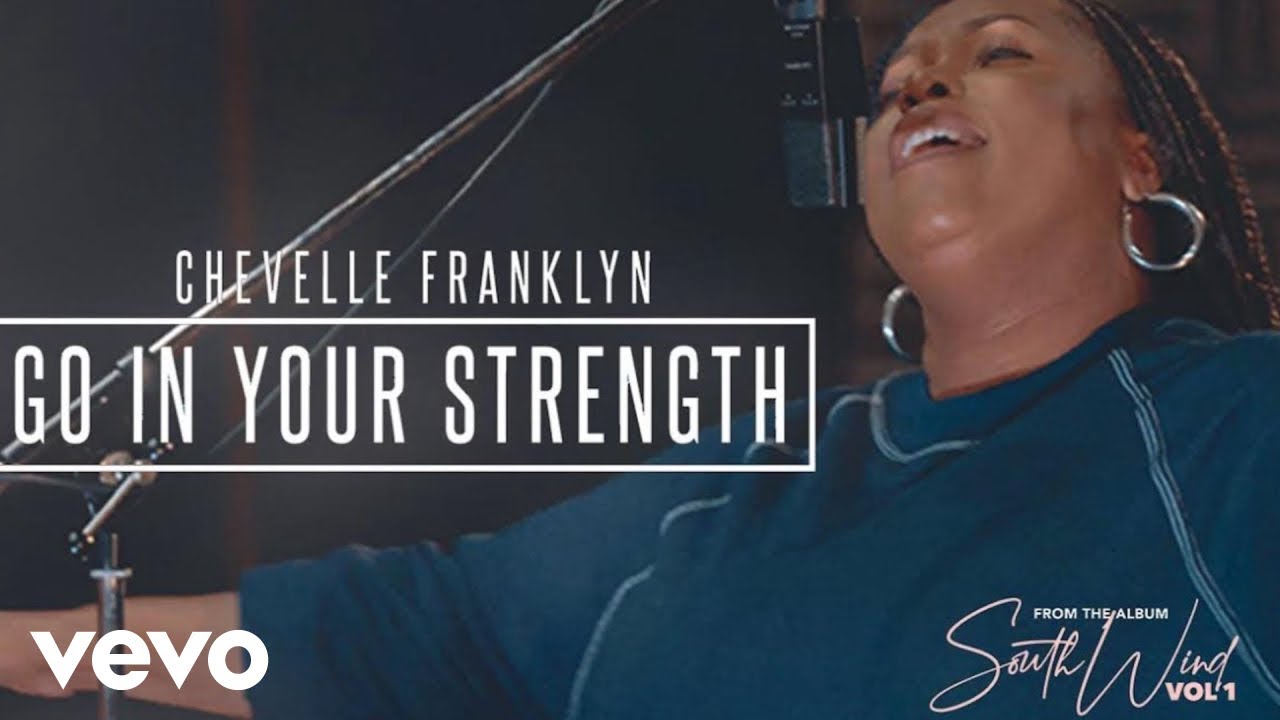 Chevelle Franklyn   Go In Your Strength Official Music Video