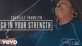 Chevelle Franklyn - Go In Your Strength (Official Music Video) chords