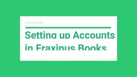 Setting up Accounts in Fraxinus Software