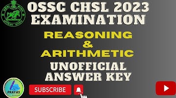 OSSC CHSL 2023 EXAMINATION UNOFFICIAL ANSWER KEY || REASONING AND MATHEMATICS  || SANJAY SIR