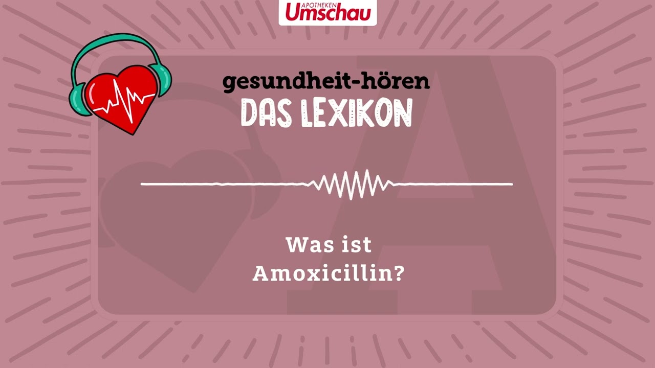Was ist Amoxicillin?