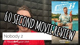 Nobody 2 60 Second Movie Review