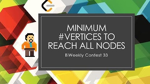 Minimum Number of Vertices to Reach All Nodes | LeetCode | Biweekly Contest 33 | DFS