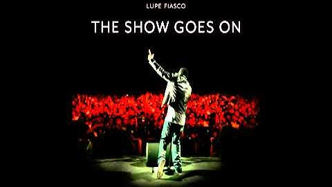 lupe fiasco the show goes on