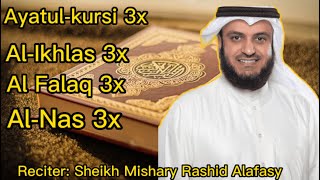 Ayatulkursi Alikhlas Alfalaq Alnas Recited By Sheikh Mishary Rashid Alafasy
