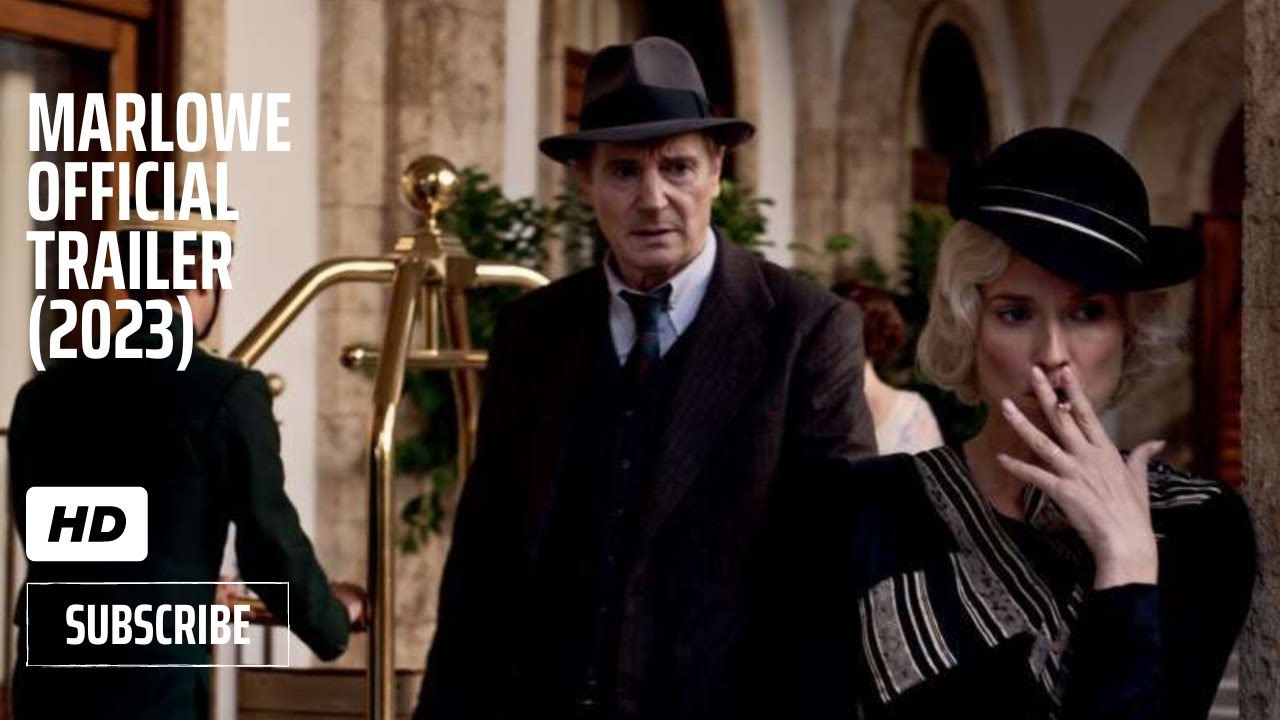 MARLOWE Trailer 2 (2023) Liam Neeson Diane Kruger YouTube