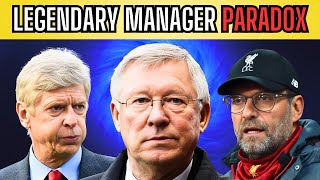 The Premier League’s Legendary Manager PARADOX